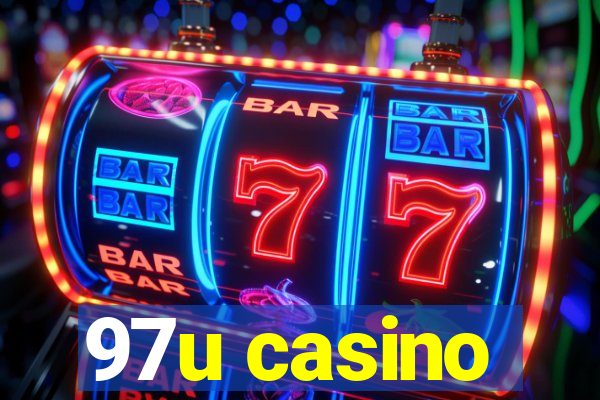 97u casino